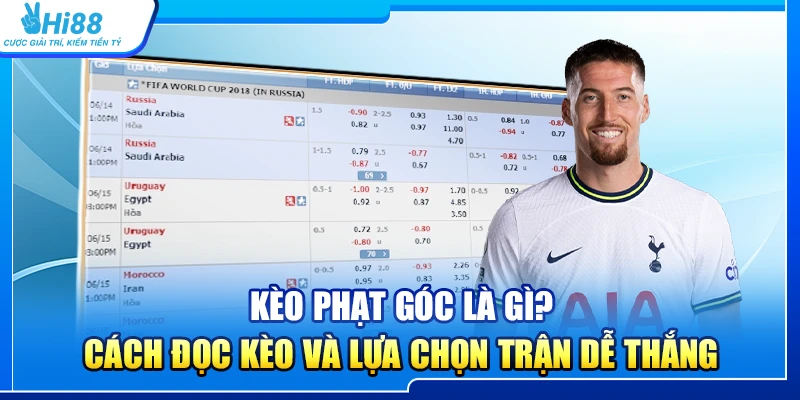 21.keo phat goc la gi cach doc keo va lua chon tran de thang 2